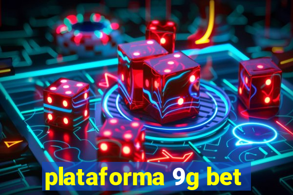 plataforma 9g bet